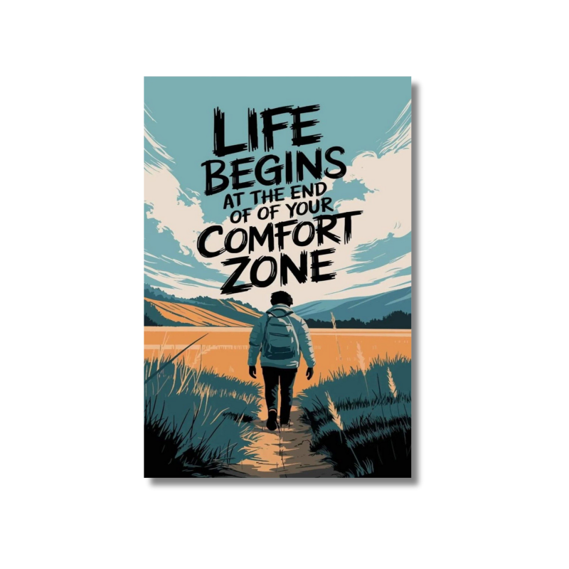 Printed Typography poster with motivational Quotes life begins at the end of the your comfort zone